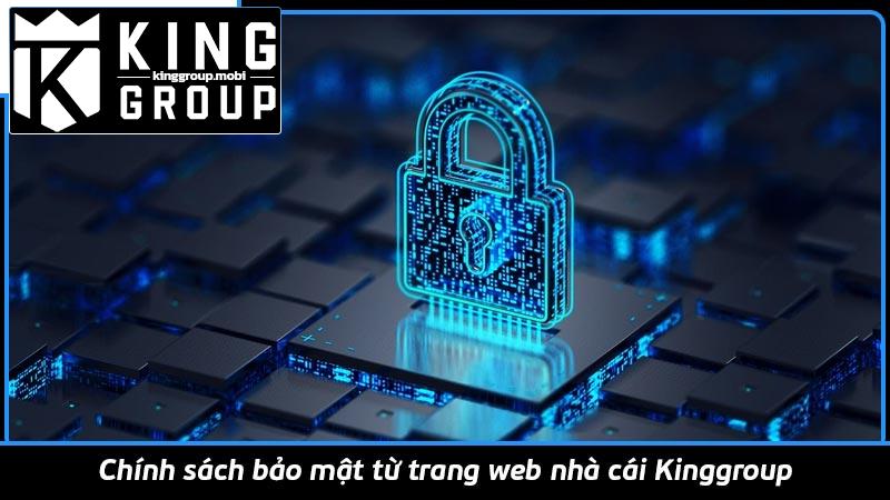 Chính sách bảo mật từ trang web nhà cái Kinggroup