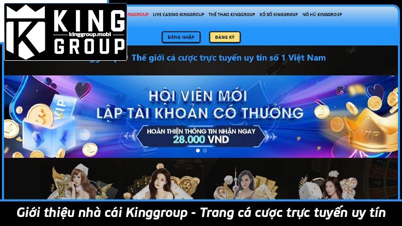 Giới thiệu nhà cái Kinggroup - Trang cá cược trực tuyến uy tín